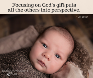 Focusing on God’s gift puts all the others into perspective. (2)